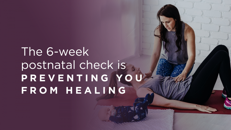 The 6-week postnatal check is preventing you from healing.