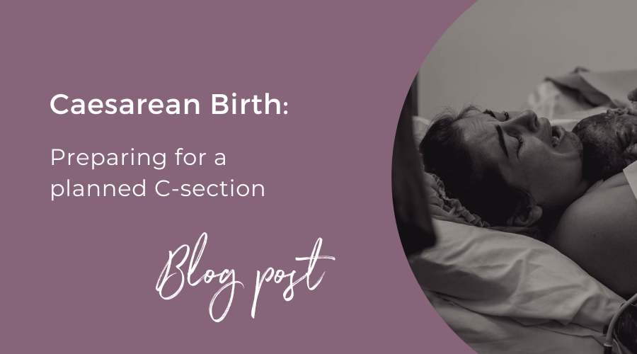 Caesarean Birth: Preparing for a planned C-section