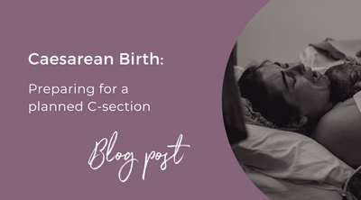 Caesarean Birth: Preparing for a planned C-section