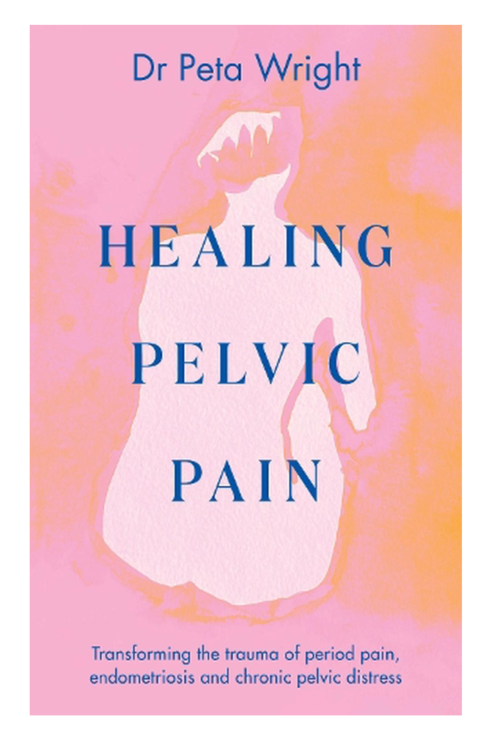 Healing Pelvic Pain by Dr Peta Wright