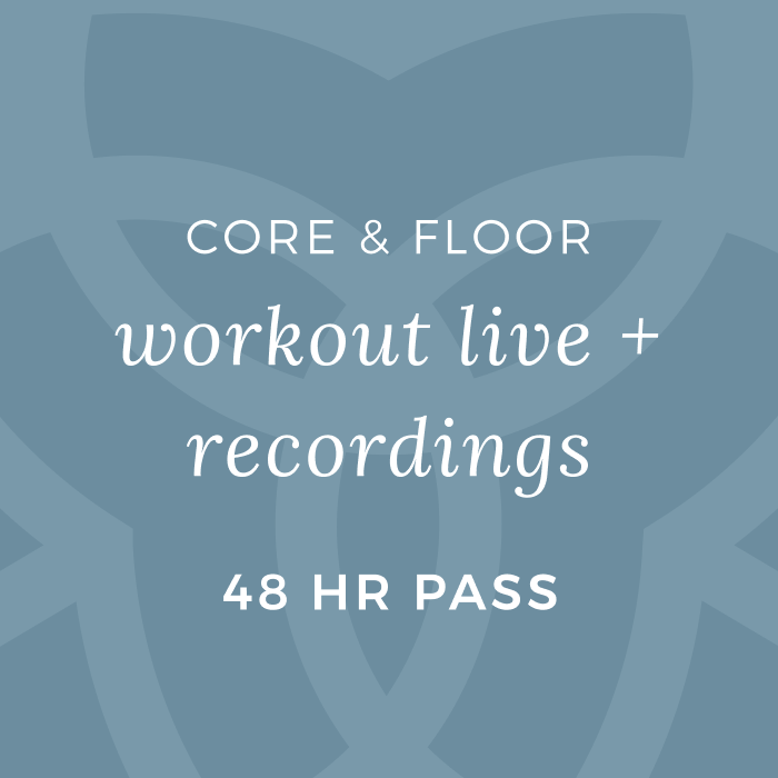 Core & Floor Workout Lives and Recordings - 48 Hr Pass